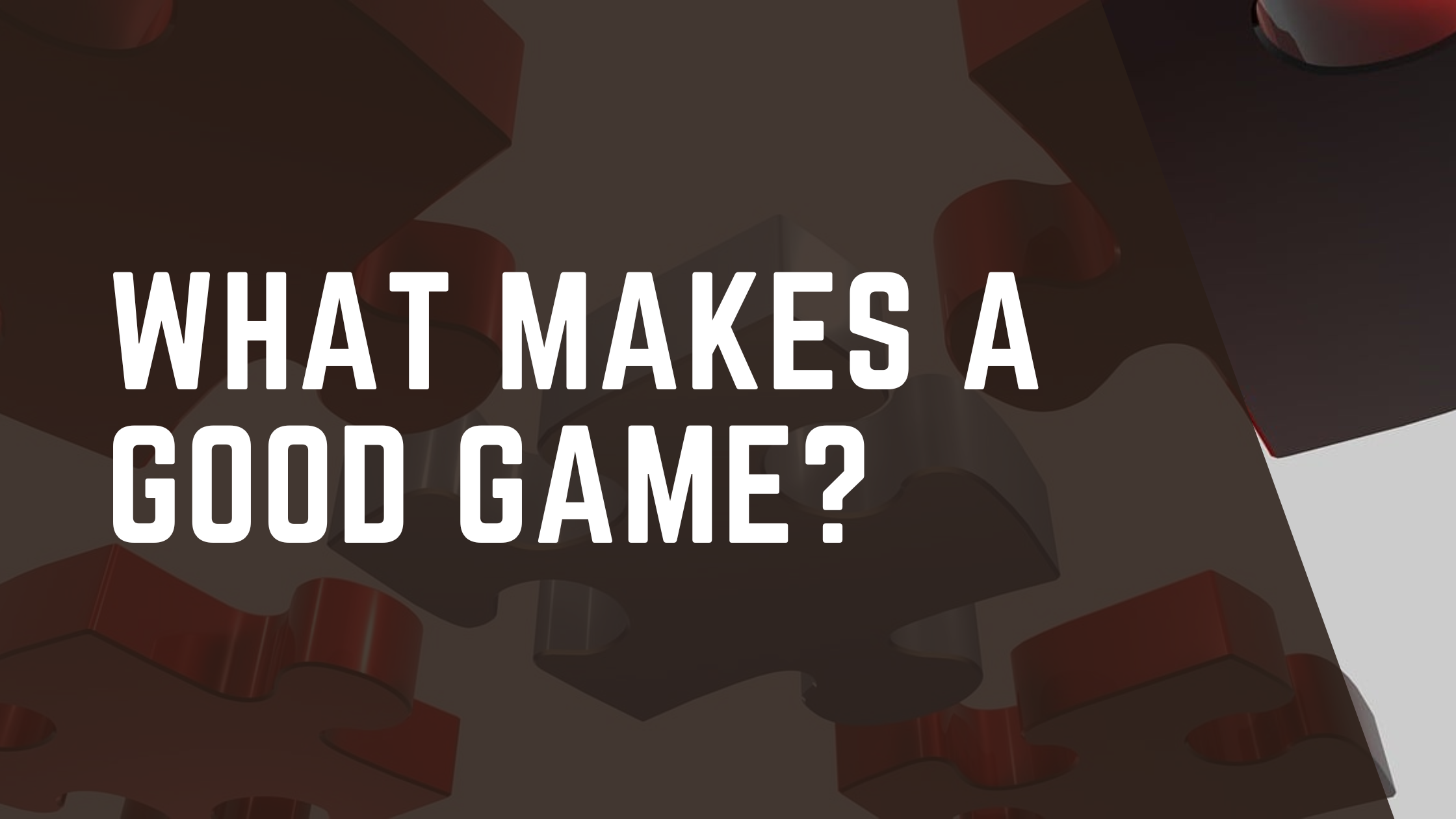 What Makes a Good Game?